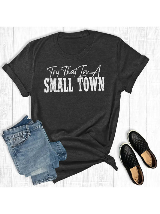 Western Try That In A Small Town Graphic Tee